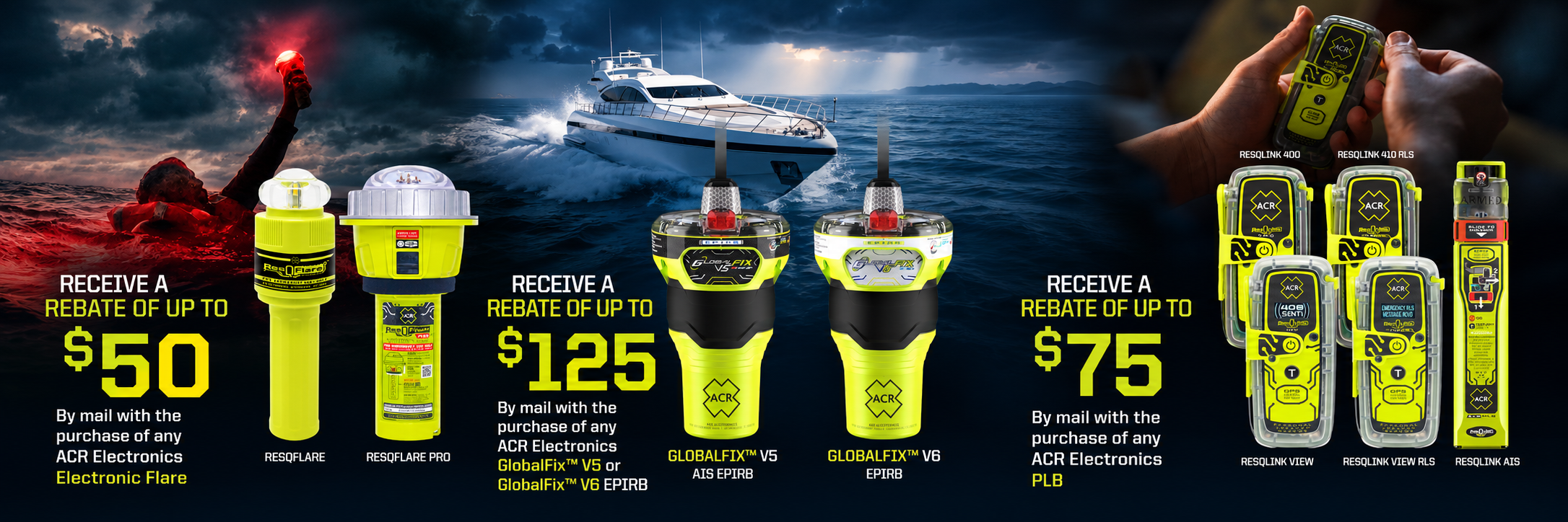 ACR mail-in rebates: up to $50 on electronic flares, $125 on GlobalFix V5 or V6 EPIRBs, and $75 on PLBs
